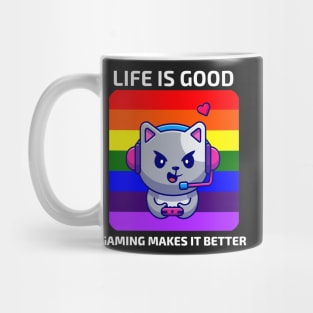 Life is good Gaming makes it better Mug